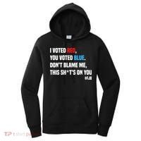 I Voted Red You Voted Blue Don't Blame Me Women's Hoodie thumb 0