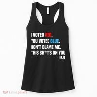 I Voted Red You Voted Blue Don't Blame Me Women's Tank Top thumb 0