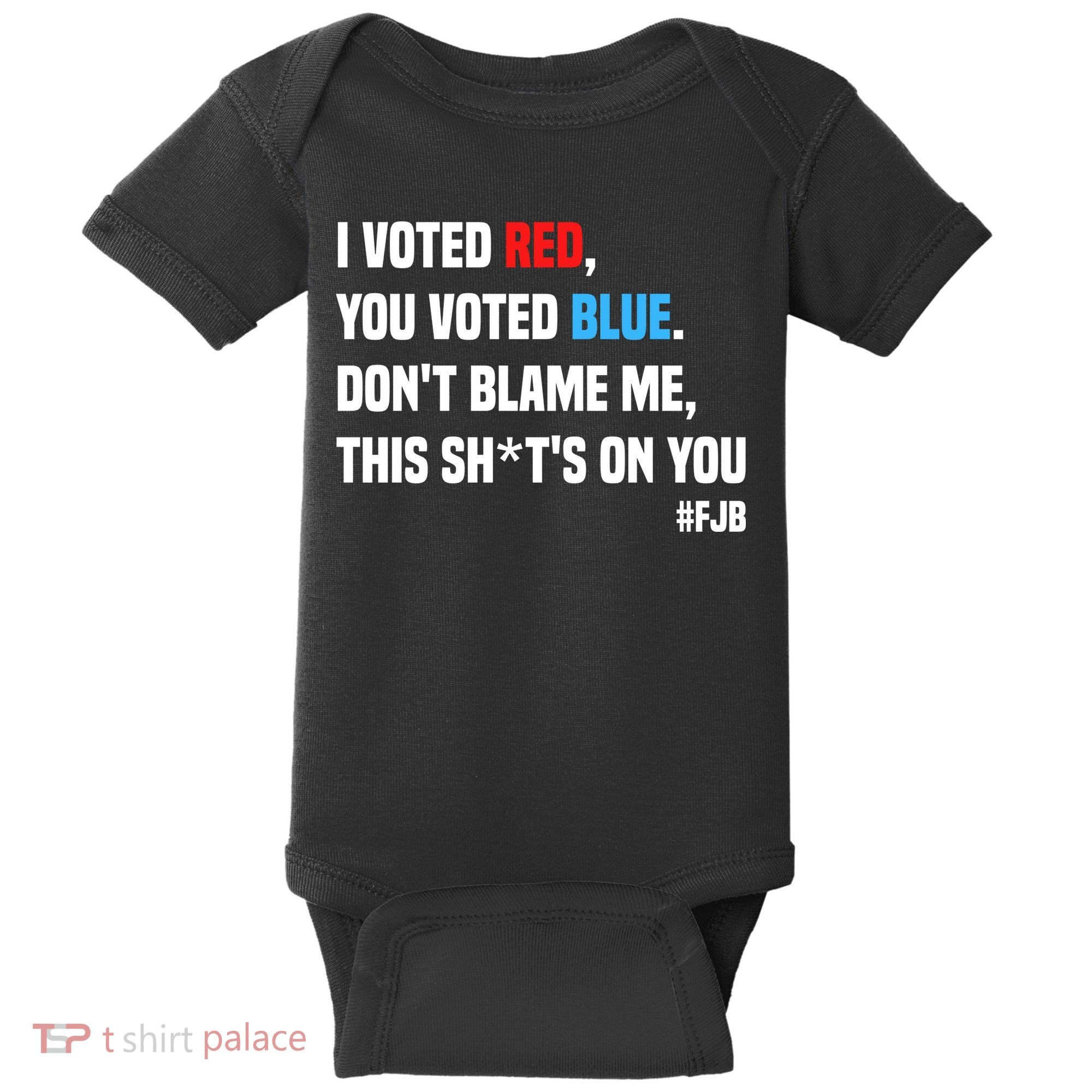 I Voted Red You Voted Blue Don't Blame Me Baby Bodysuit