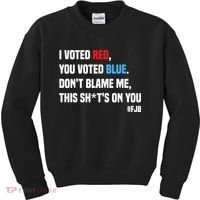 I Voted Red You Voted Blue Don't Blame Me Kids Sweatshirt thumb 0