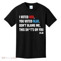 I Voted Red You Voted Blue Don't Blame Me Kids T-Shirt thumb 0