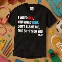 I Voted Red You Voted Blue Don't Blame Me Kids T-Shirt thumb 3