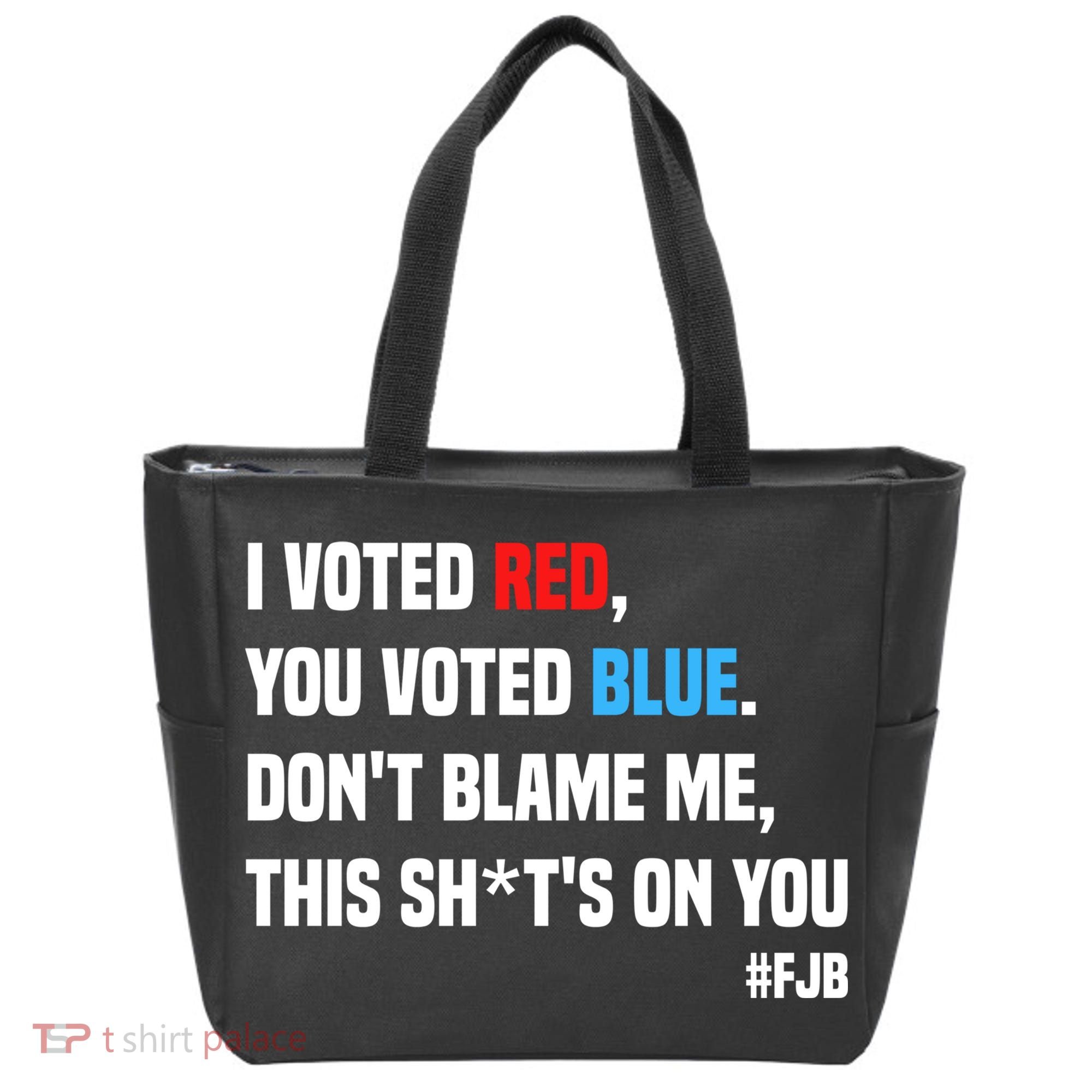 I Voted Red You Voted Blue Don't Blame Me Tote Bag