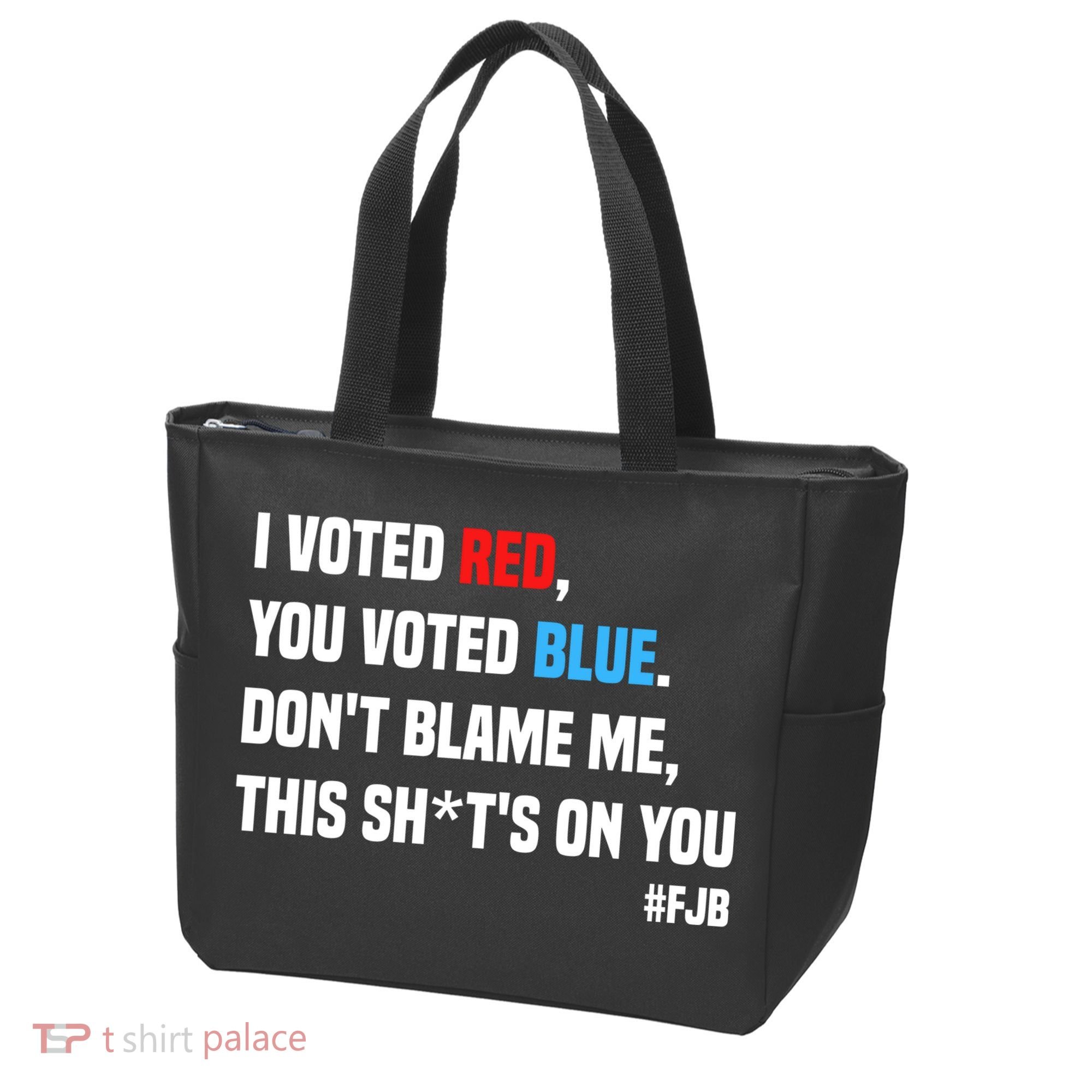 I Voted Red You Voted Blue Don't Blame Me Tote Bag