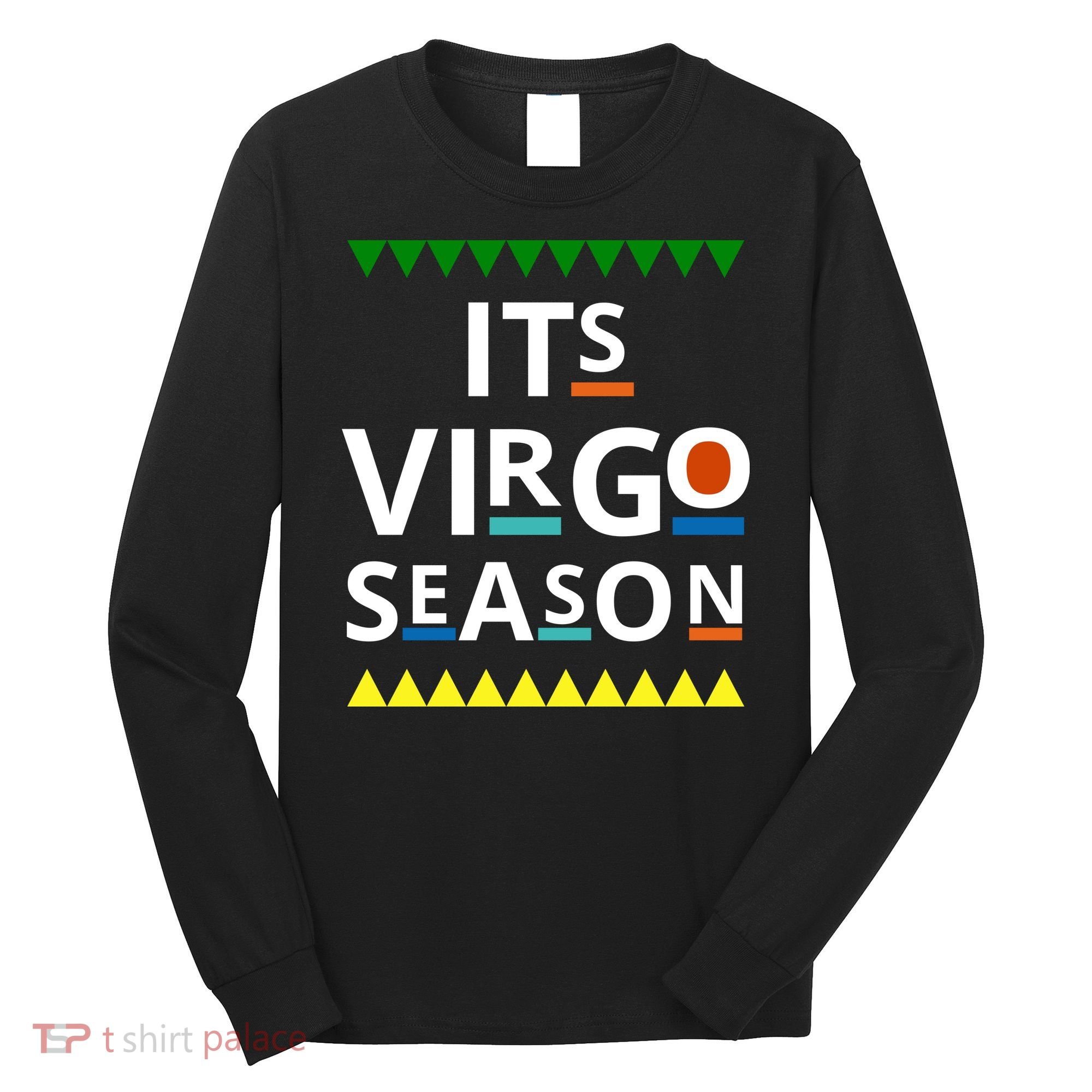 Its Virgo Season Long Sleeve Shirt