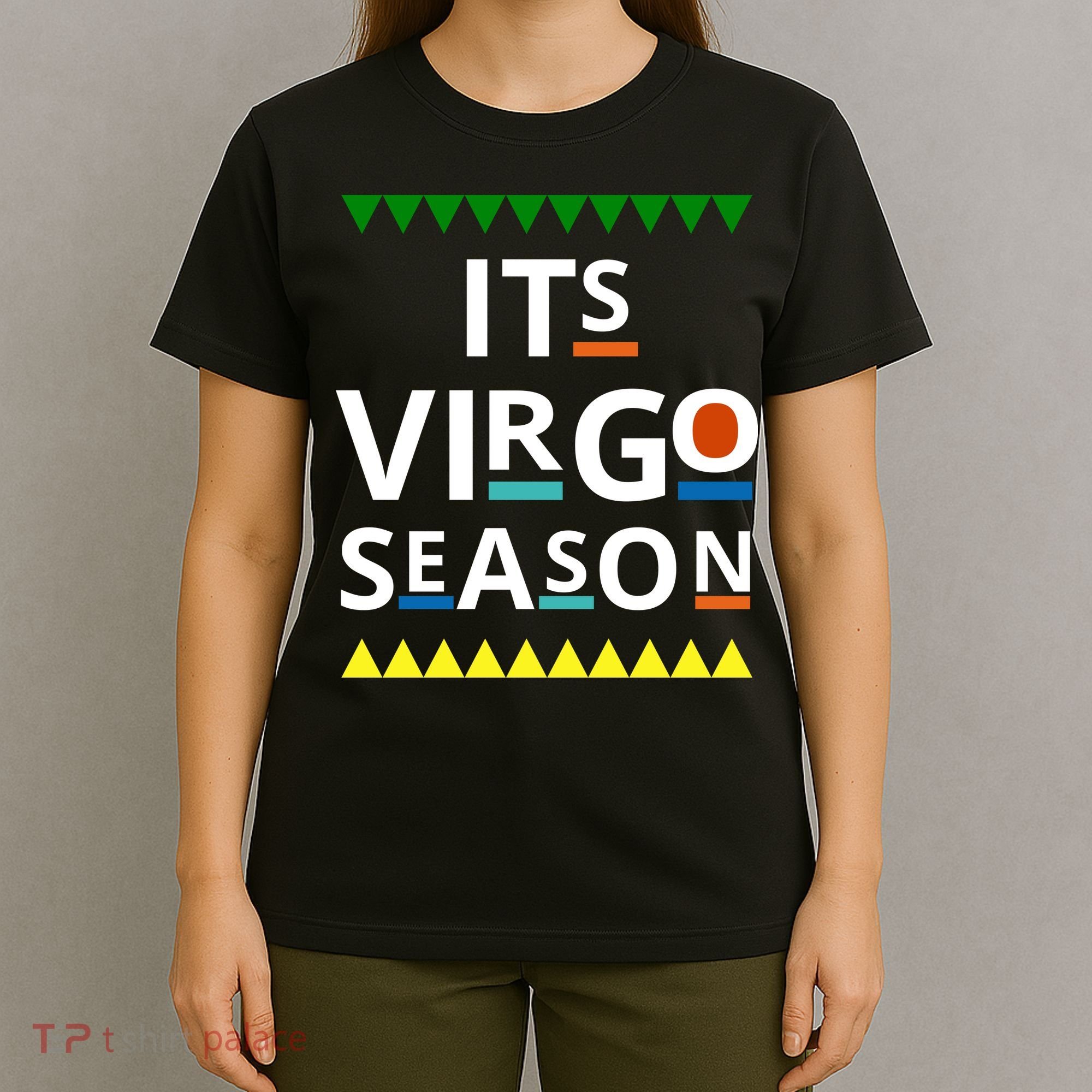Its Virgo Season T-Shirt
