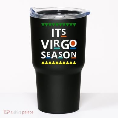 Its Virgo Season Tumbler