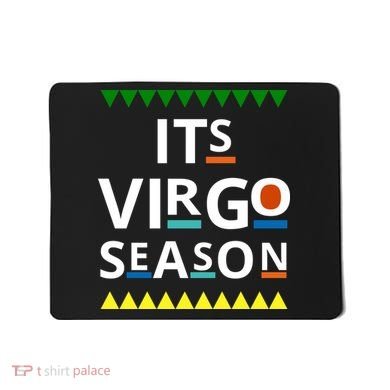 Its Virgo Season Mousepad