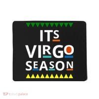Its Virgo Season Mousepad thumb 0