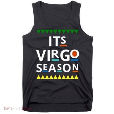 Its Virgo Season Tank Top