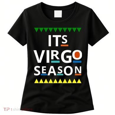 Its Virgo Season Women's T-Shirt