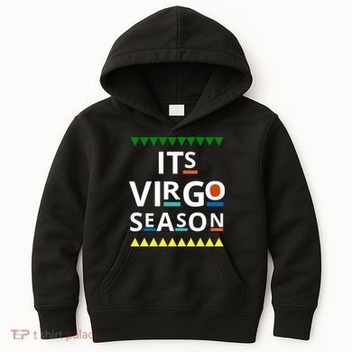 Its Virgo Season Kids Hoodie