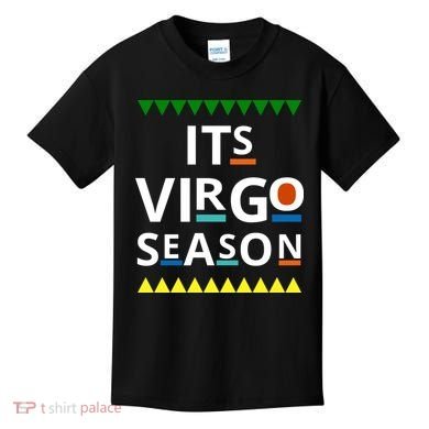 Its Virgo Season Kids T-Shirt