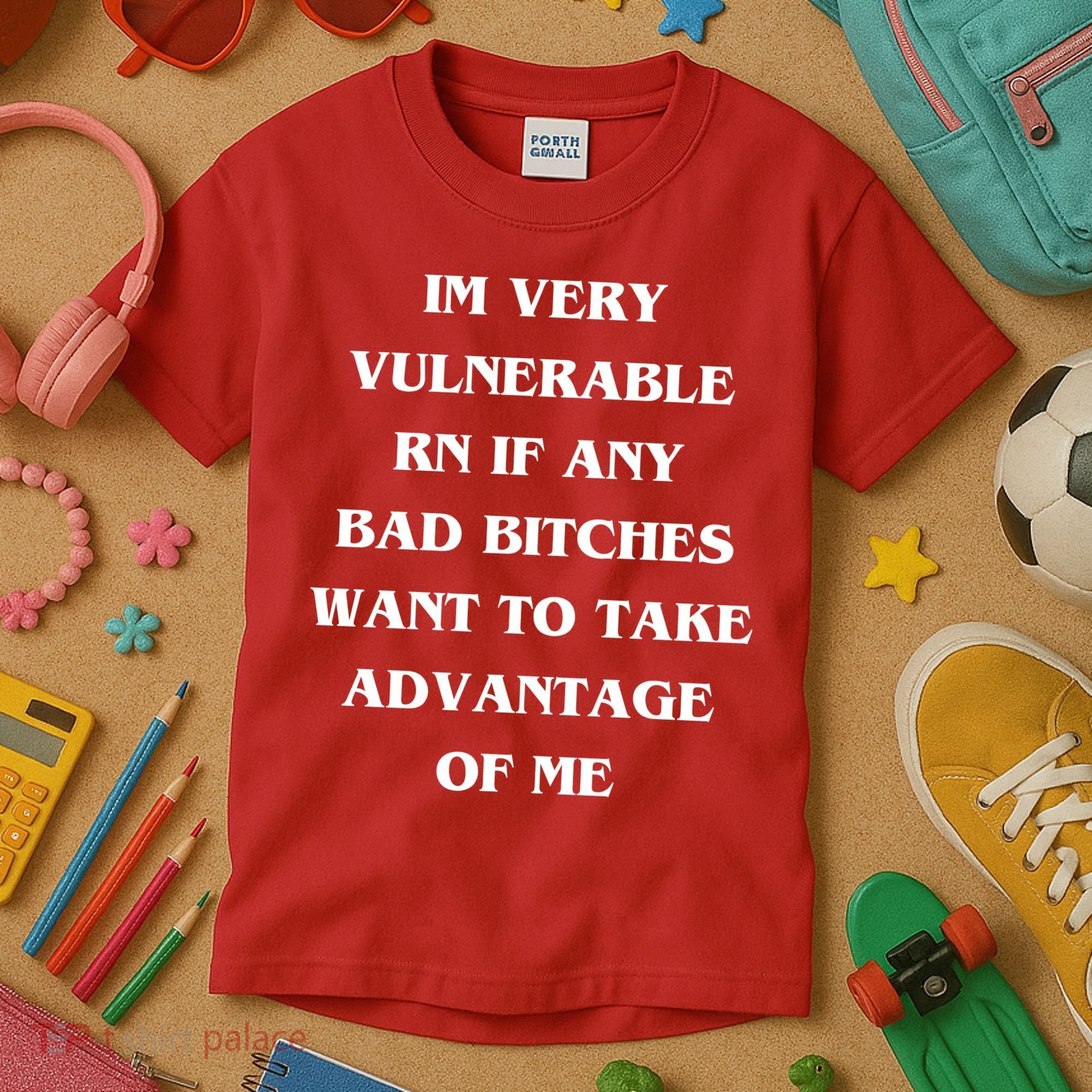 IM VERY VULNERABLE RN IF ANY BAD BITCHES WANT TO TAKE Kids T-Shirt