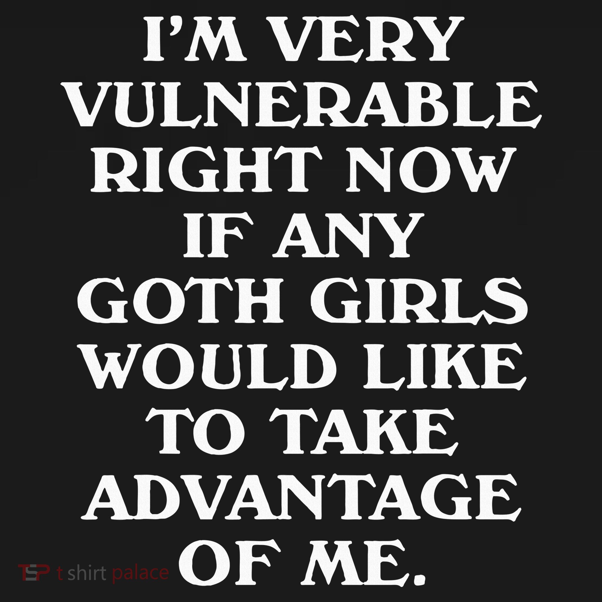 I'm Very Vulnerable Right Now Funny Goth Humor Quote Women's Hoodie