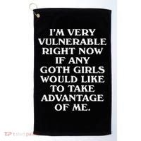 I'm Very Vulnerable Right Now Funny Goth Humor Quote Golf Towel thumb 0