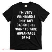 I'm Very Vulnerable Rn If Any Want To Take T-Shirt thumb 0
