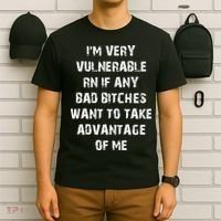 I'm Very Vulnerable Rn If Any Want To Take T-Shirt thumb 6
