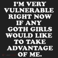 IM Very Vulnerable Right Now If Any Goth Women's Sweatshirt thumb 2