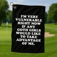IM Very Vulnerable Right Now If Any Goth Golf Towel thumb 1