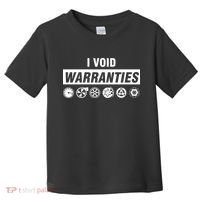 I Void Warranties Toddler T-Shirt thumb 0