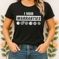 I Void Warranties Women's T-Shirt thumb 2