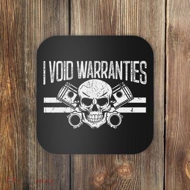 I Void Warranties Coaster
