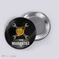 I Void Warranties Car Mechanic Auto Repair Gift Button thumb 0