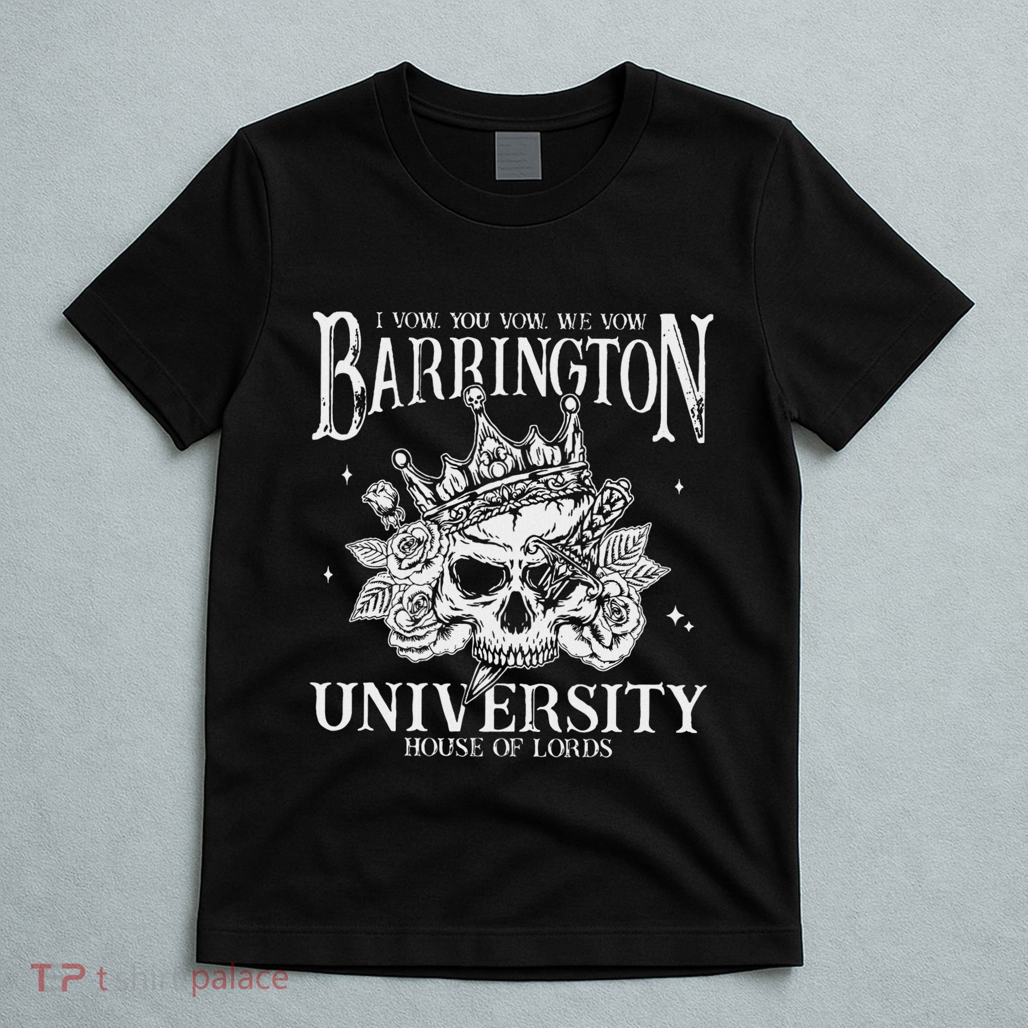 I Vow You Vow We Vow Barrington House Of Lord T-Shirt