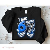 I Was 6 Now Im 7 Birthday 67 7th Birthday Sweatshirt thumb 2