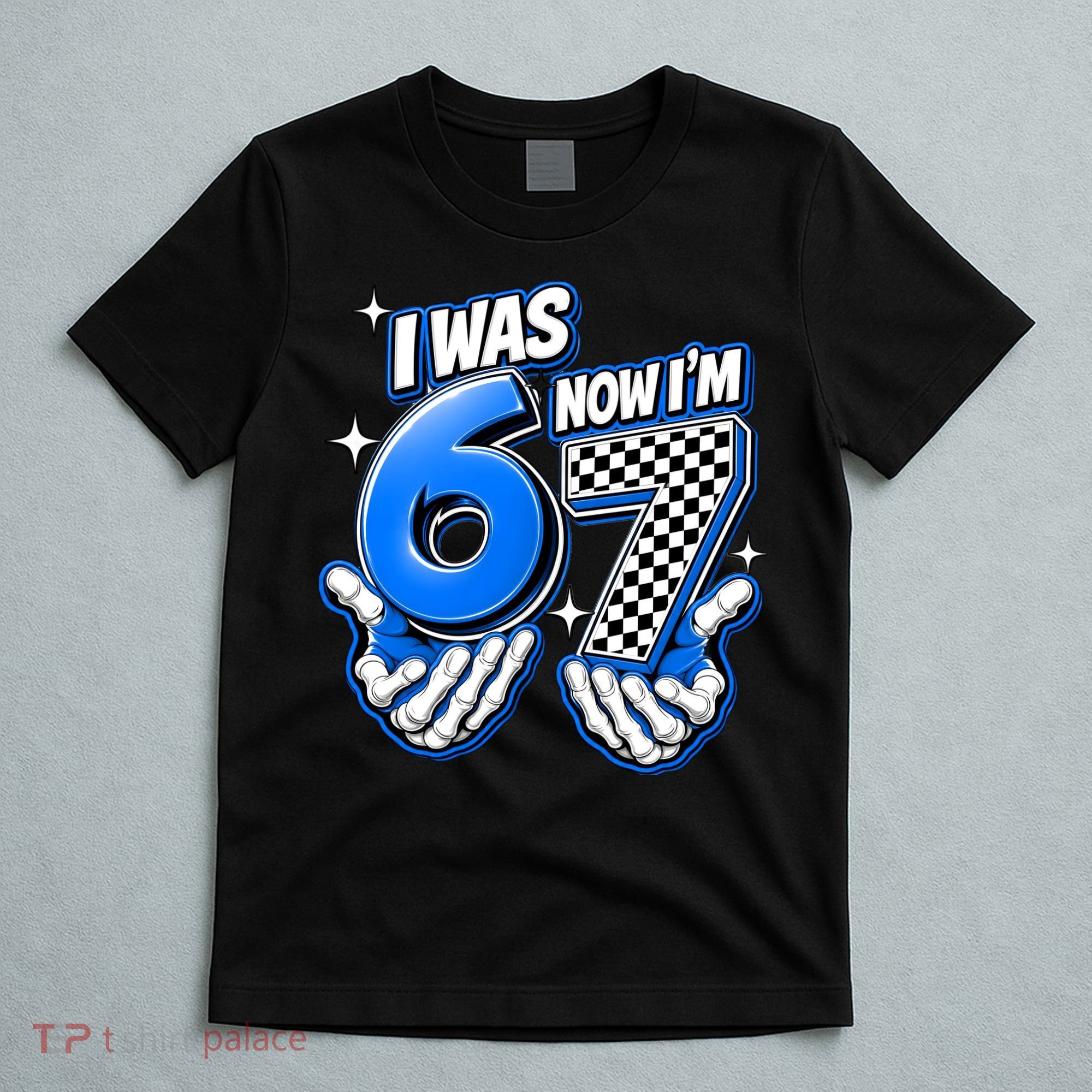 I Was 6 Now Im 7 Birthday 67 7th Birthday T-Shirt