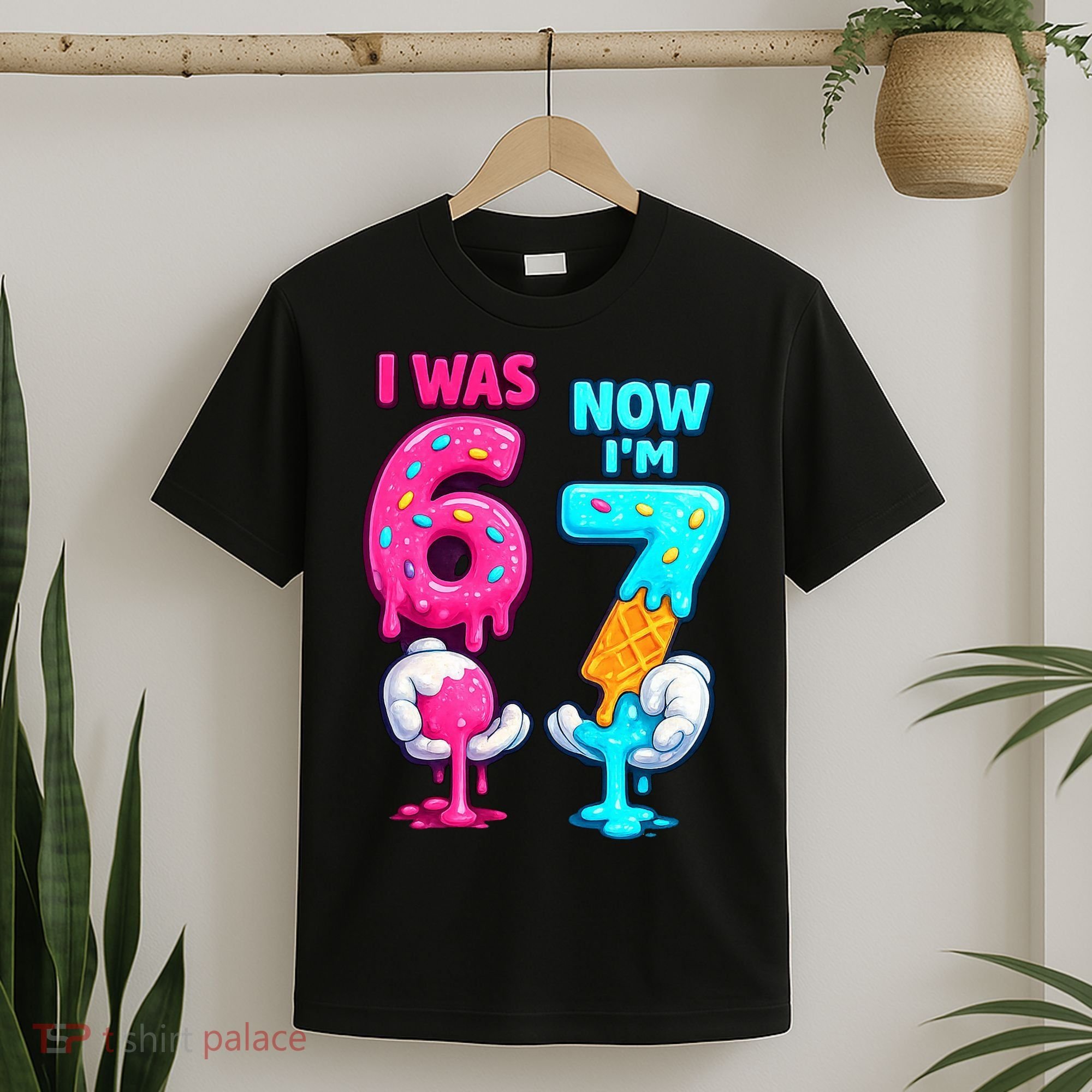 I Was 6 Now I'm 7 Year Old Birthday Six Seven Meme 67 T-Shirt