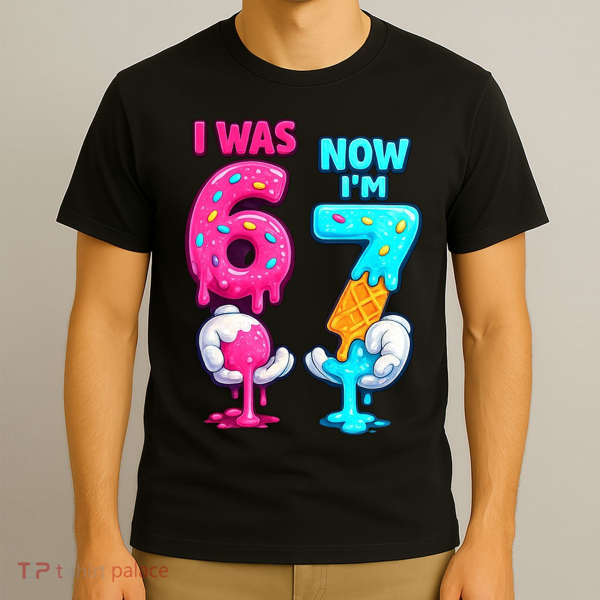 I Was 6 Now I'm 7 Year Old Birthday Six Seven Meme 67 T-Shirt