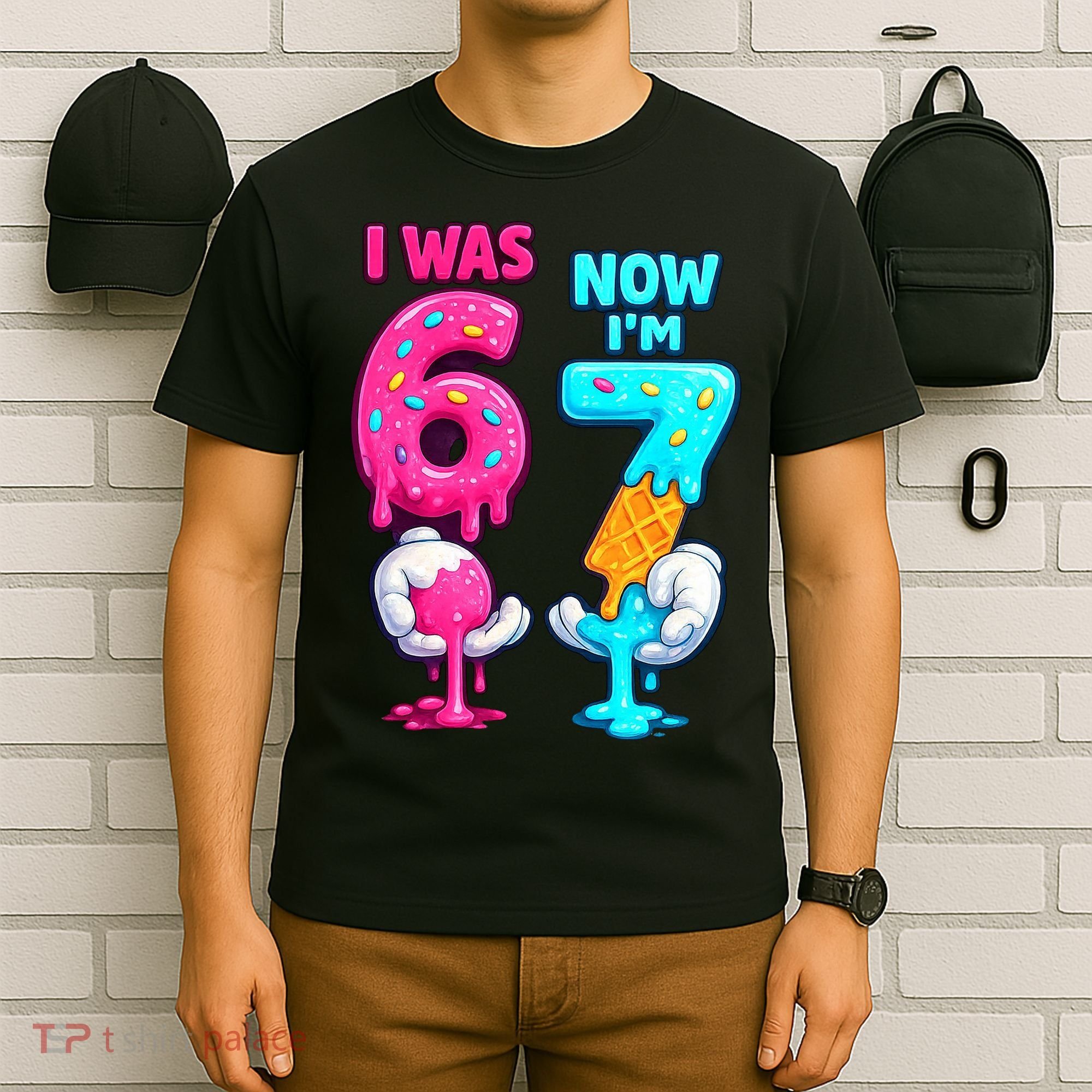I Was 6 Now I'm 7 Year Old Birthday Six Seven Meme 67 T-Shirt