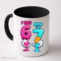 I Was 6 Now I'm 7 Year Old Birthday Six Seven Meme 67 Coffee Mug thumb 0