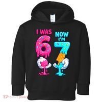 I Was 6 Now I'm 7 Year Old Birthday Six Seven Meme 67 Toddler Hoodie thumb 0
