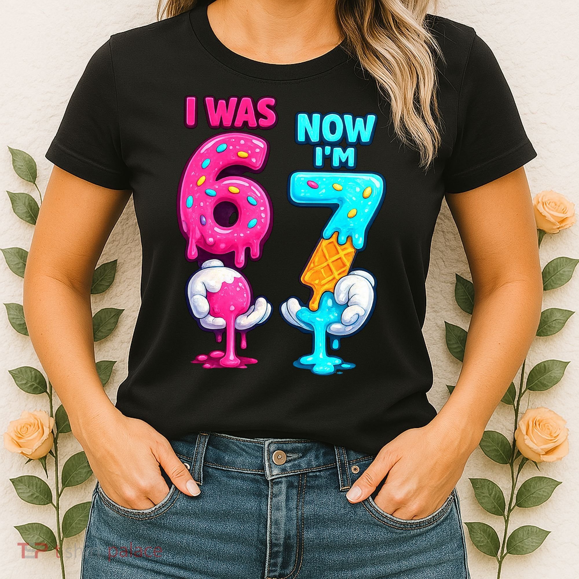 I Was 6 Now I'm 7 Year Old Birthday Six Seven Meme 67 Women's T-Shirt