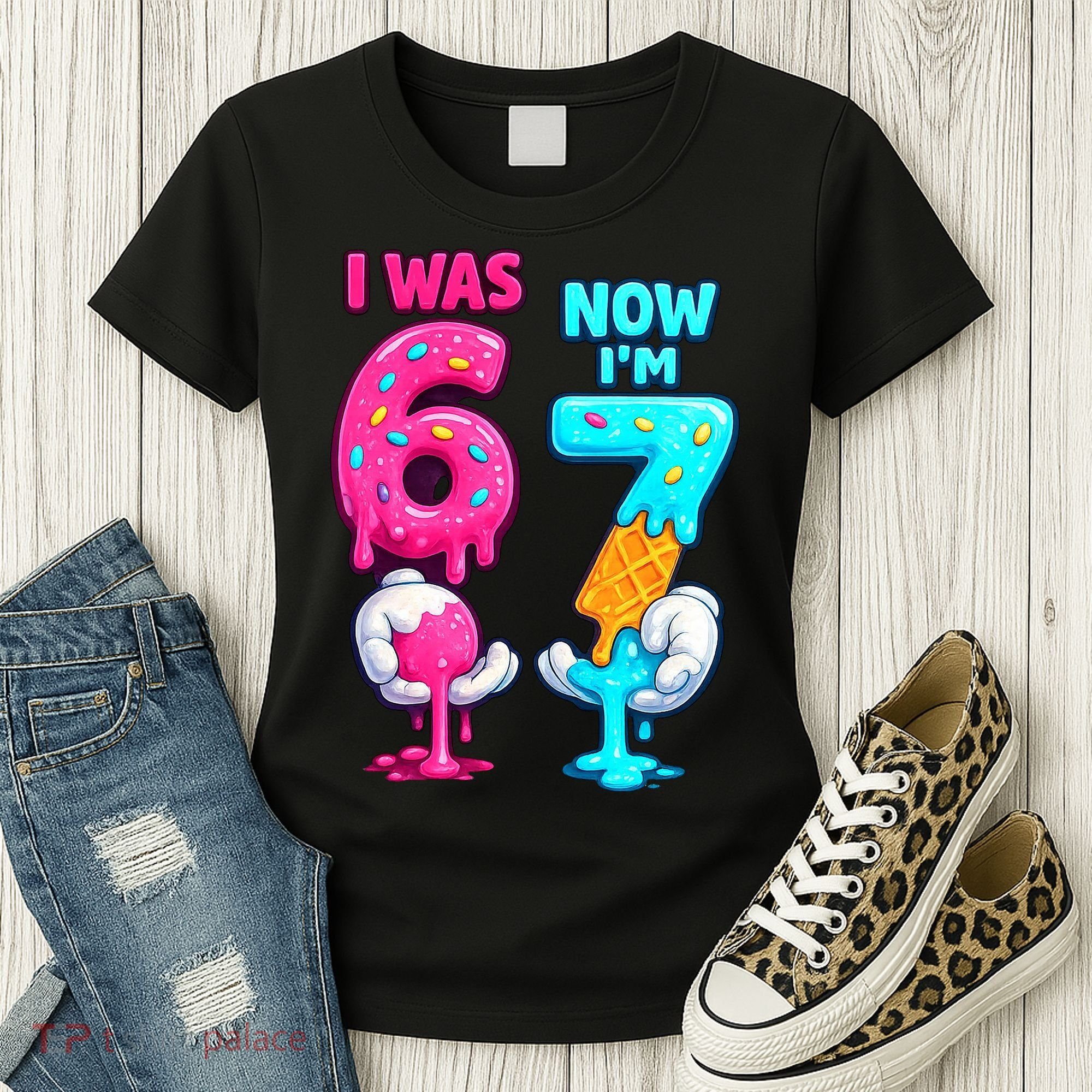 I Was 6 Now I'm 7 Year Old Birthday Six Seven Meme 67 Women's T-Shirt