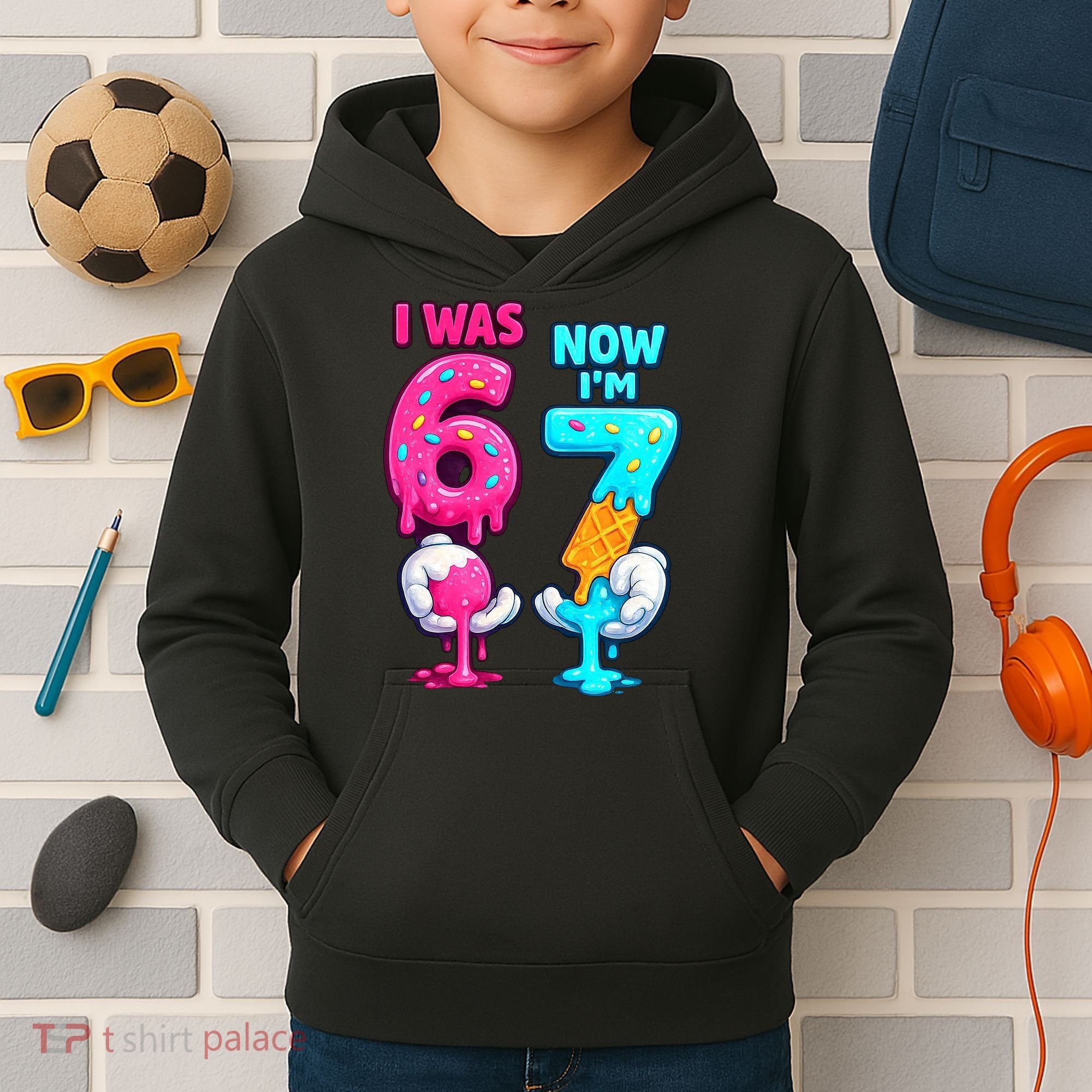 I Was 6 Now I'm 7 Year Old Birthday Six Seven Meme 67 Kids Hoodie
