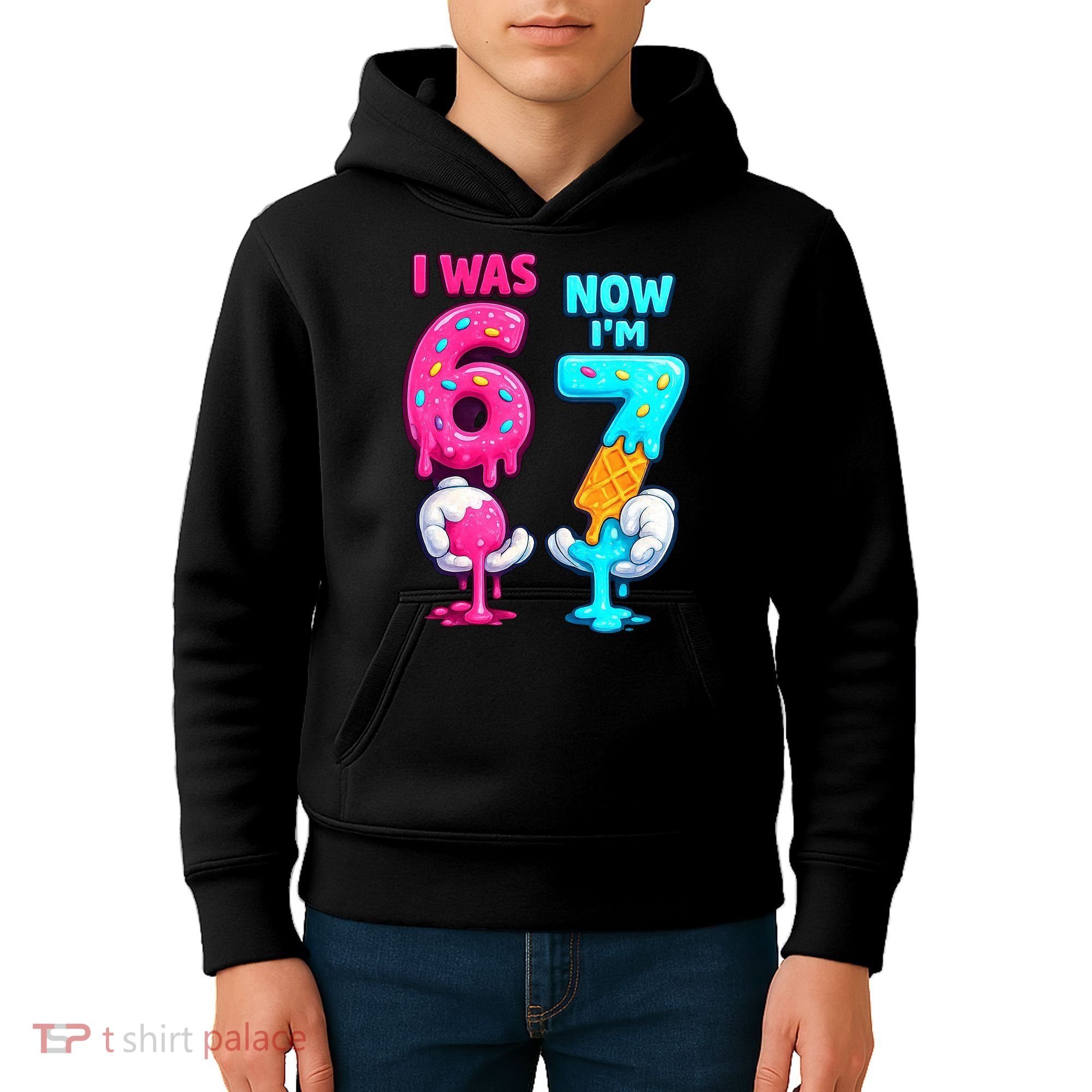 I Was 6 Now I'm 7 Year Old Birthday Six Seven Meme 67 Kids Hoodie