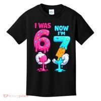 I Was 6 Now I'm 7 Year Old Birthday Six Seven Meme 67 Kids T-Shirt thumb 0