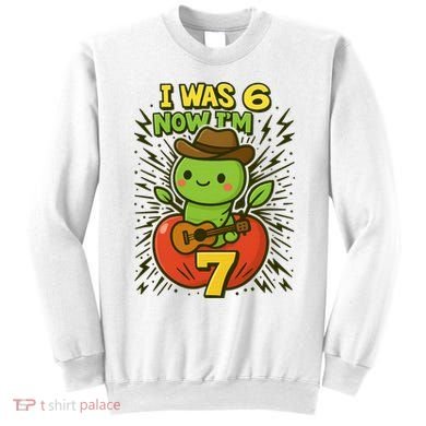 I Was 6, Now I'm 7 Years Old 6-7 Meme 7th Birthday Sweatshirt