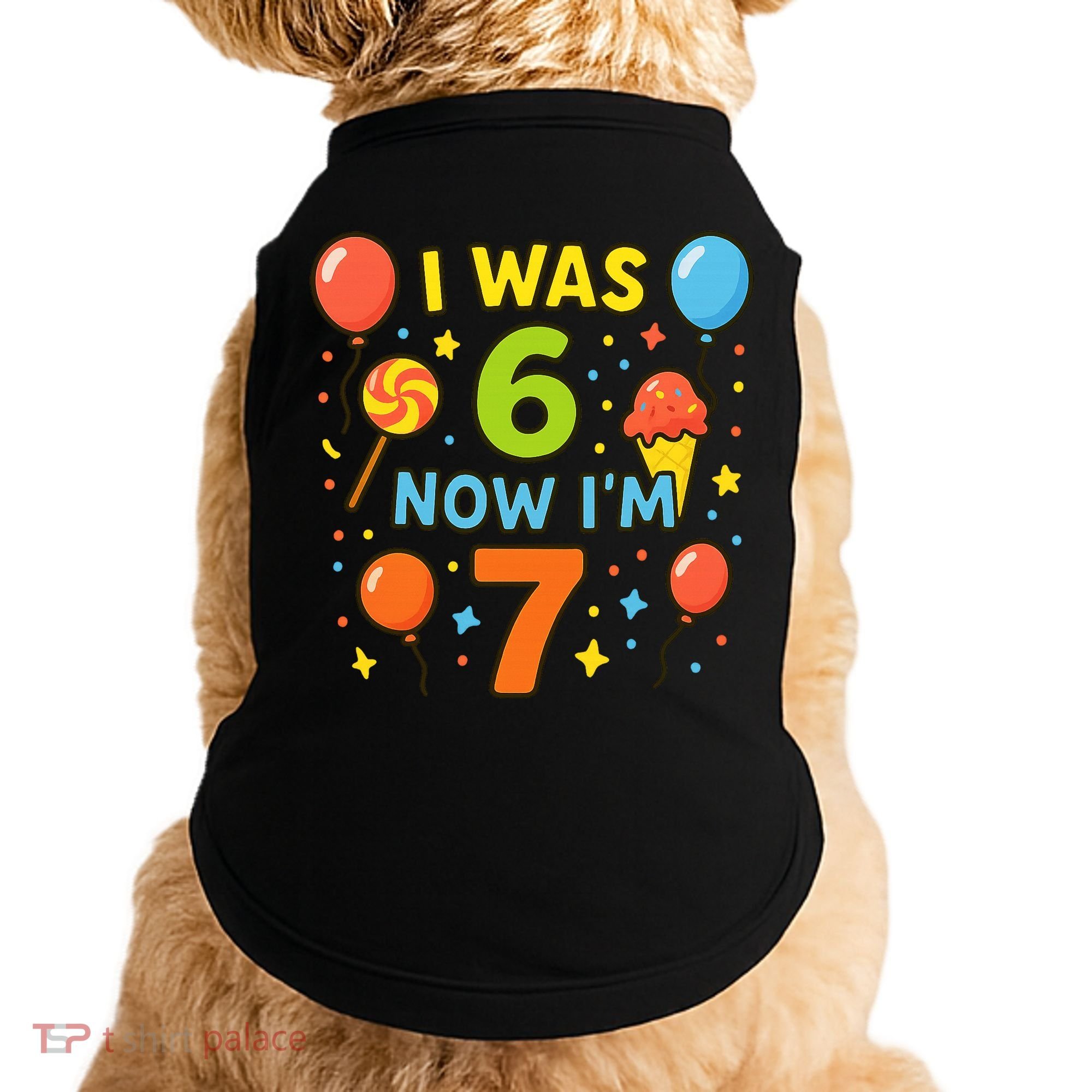 I Was 6, Now I'm 7 Doggie Tank