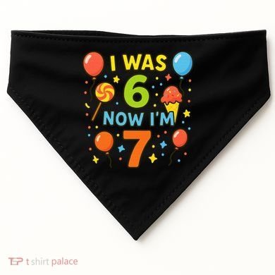 I Was 6, Now I'm 7 USA-Made Doggie Bandana