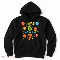 I Was 6, Now I'm 7 Hoodie thumb 0
