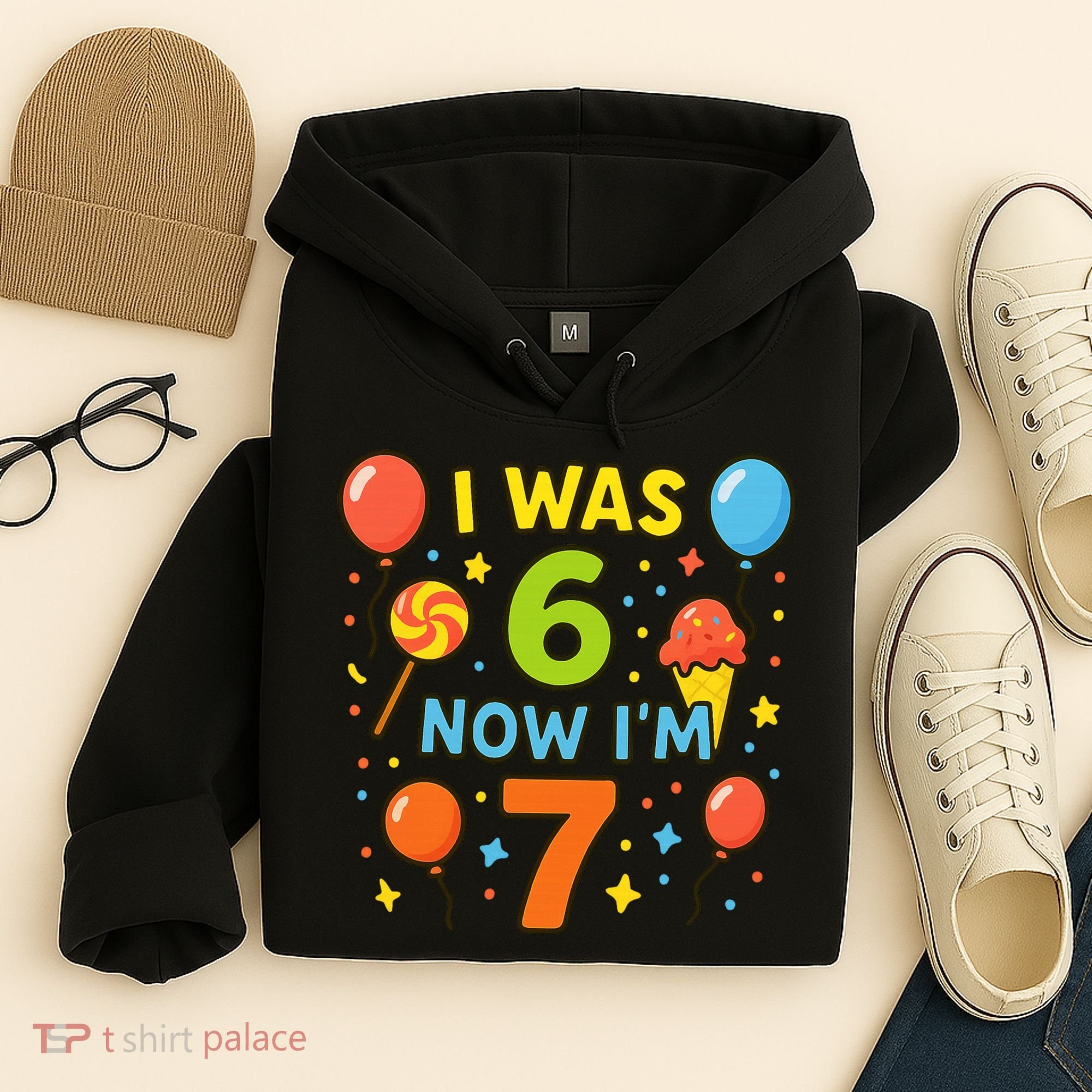I Was 6, Now I'm 7 Hoodie