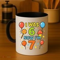 I Was 6, Now I'm 7 Coffee Mug thumb 4