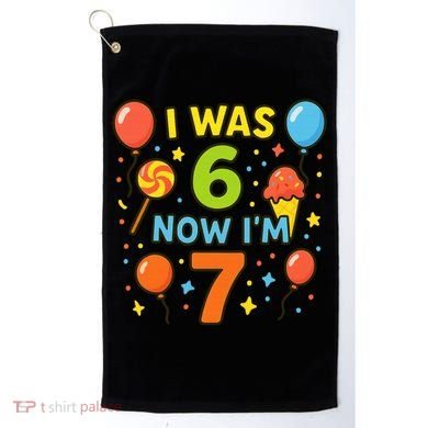 I Was 6, Now I'm 7 Golf Towel