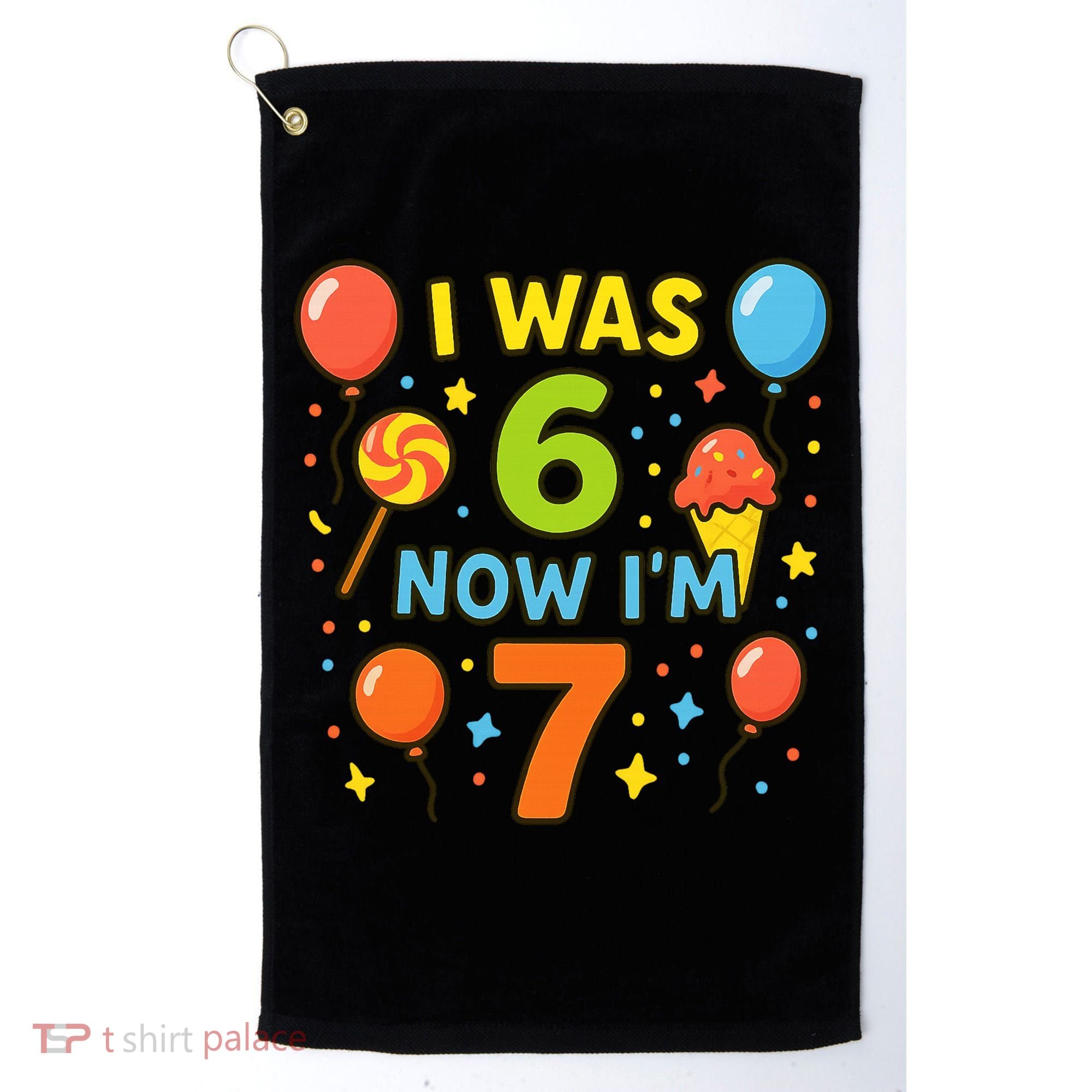 I Was 6, Now I'm 7 Golf Towel