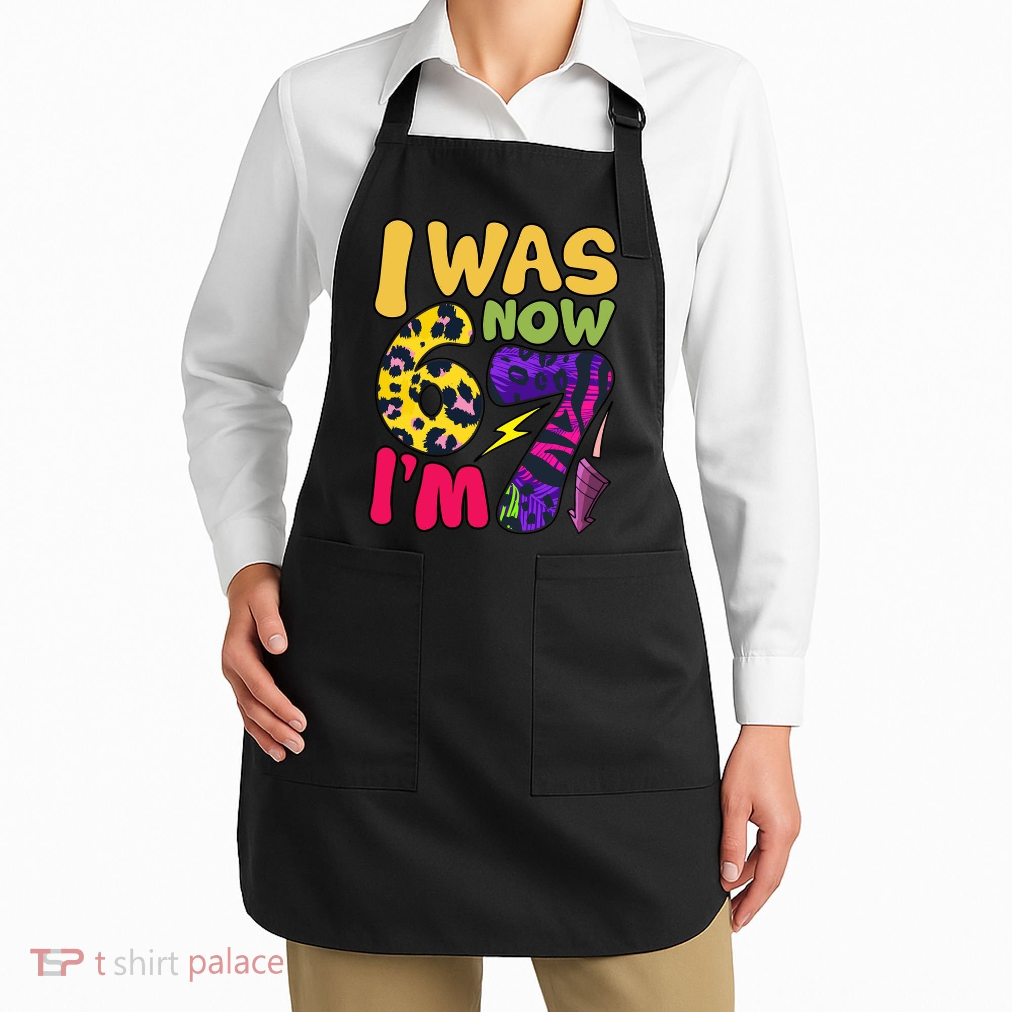 I Was 6 Now I'm 7 Funny 67 Meme 7th Birthday Apron